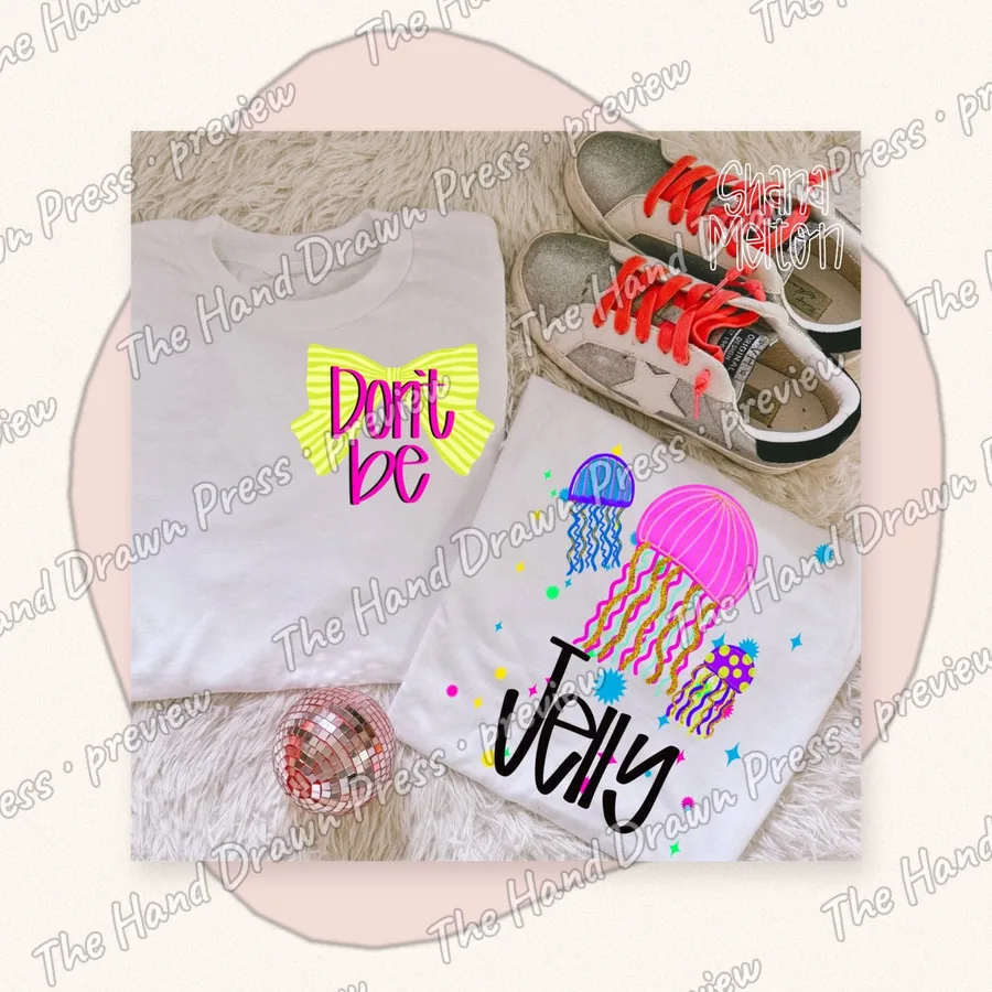 Dont Be Jelly hand drawn PNG design