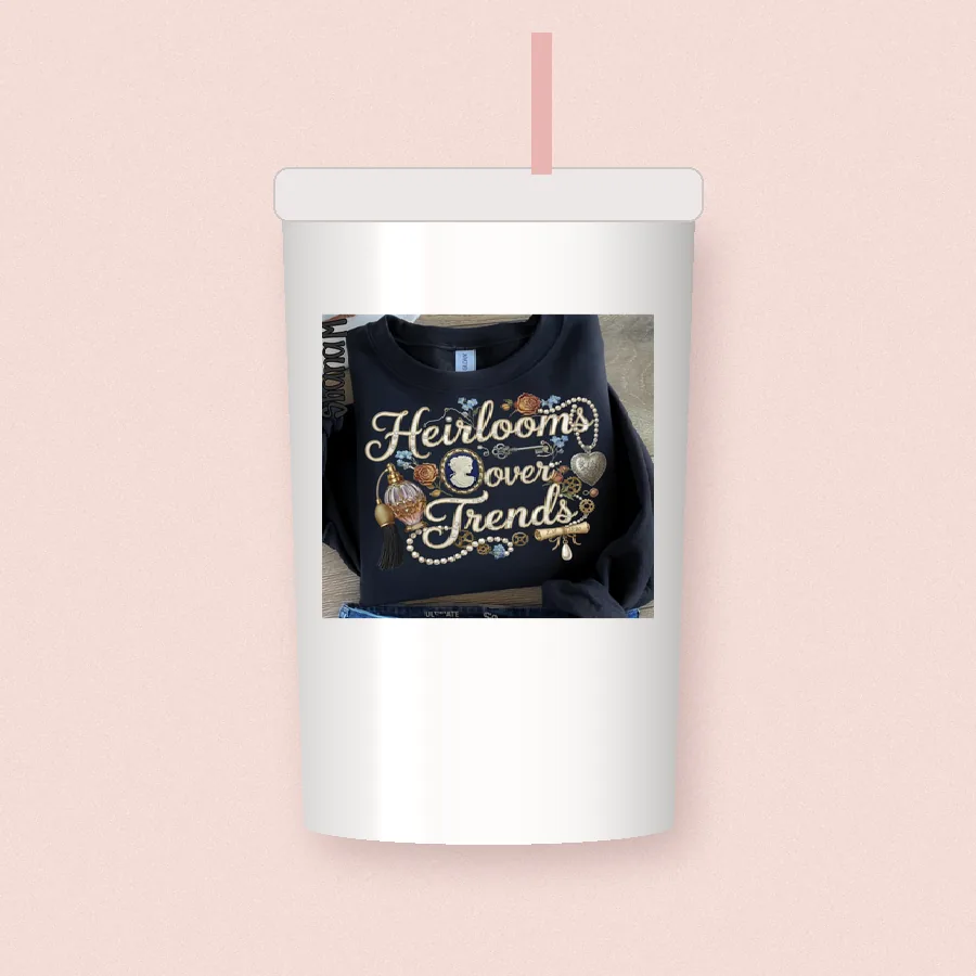 Heirlooms Over Trends sublimation design on a skinny tumbler