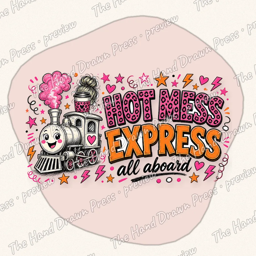 Hot Mess Express hand drawn PNG design