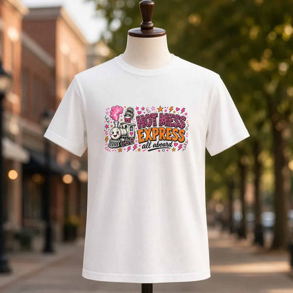 Hot Mess Express PNG on a white t-shirt