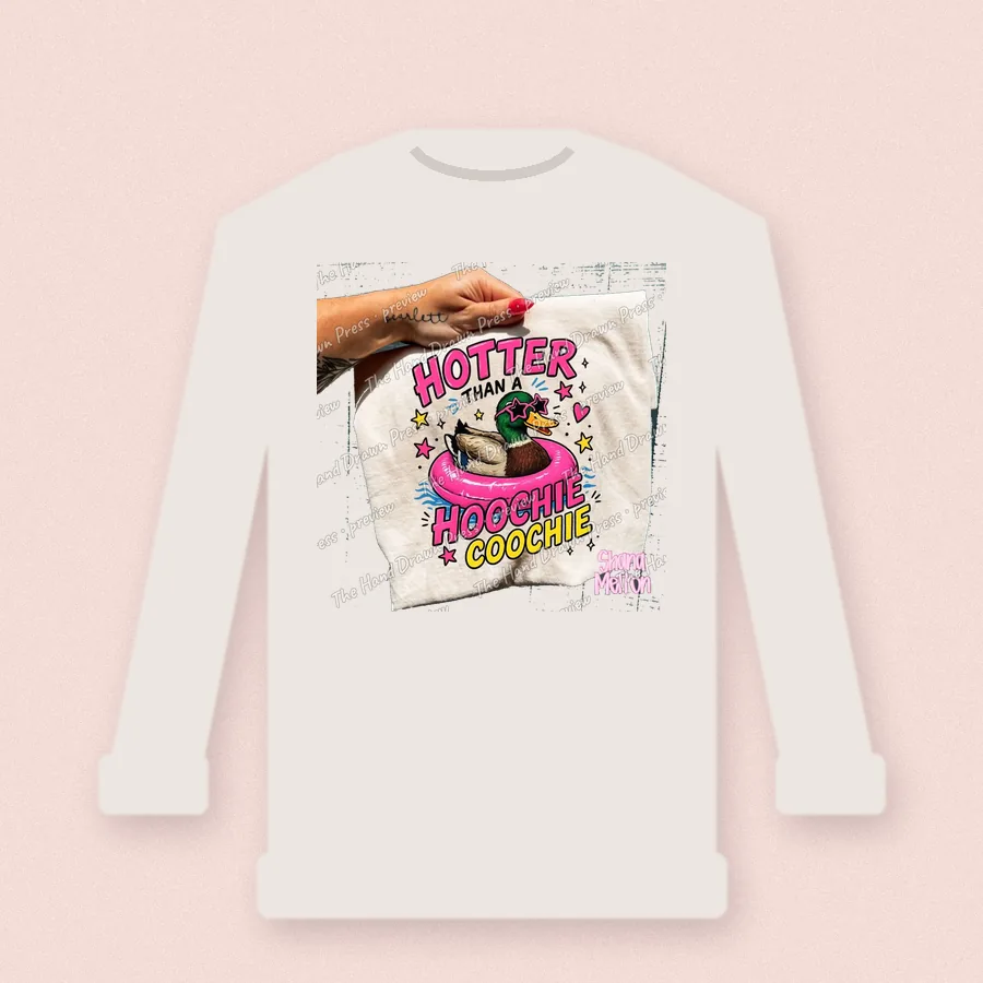 Hotter Than a Hoochie Coochie design on a crewneck sweatshirt