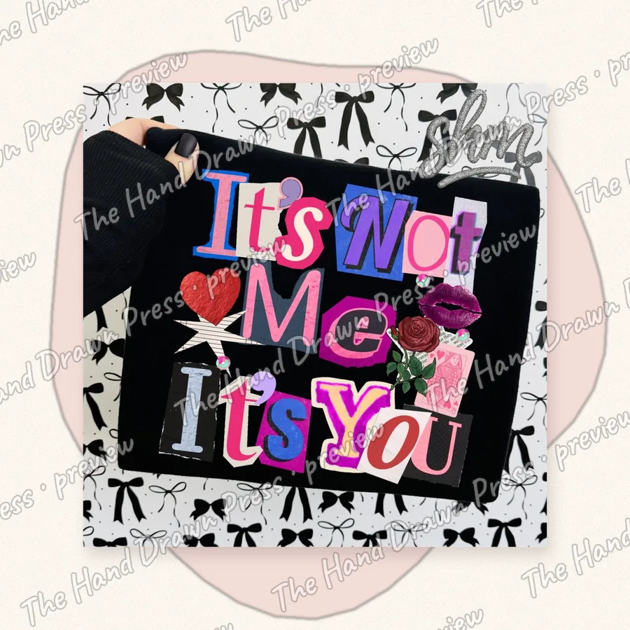 Its Not Me Its You hand drawn PNG design