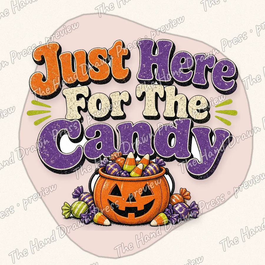 Just Here for the Candy hand drawn PNG design