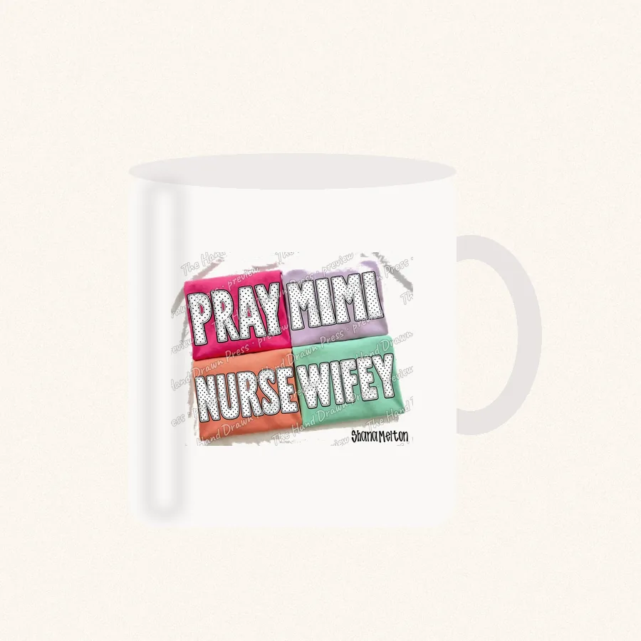 Polka Dot Pray Mimi Nurse Wifey design on a 11 oz mug