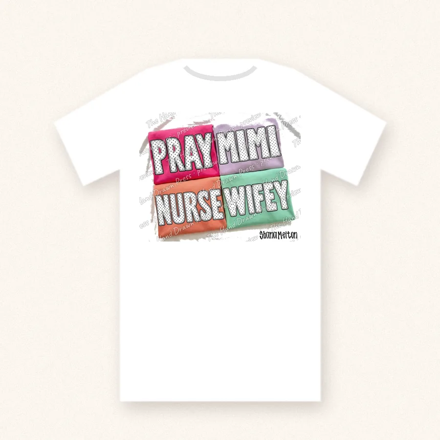 Polka Dot Pray Mimi Nurse Wifey design on a unisex t-shirt