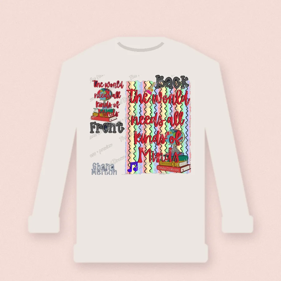 The World Needs All Kinds of Minds design on a crewneck sweatshirt