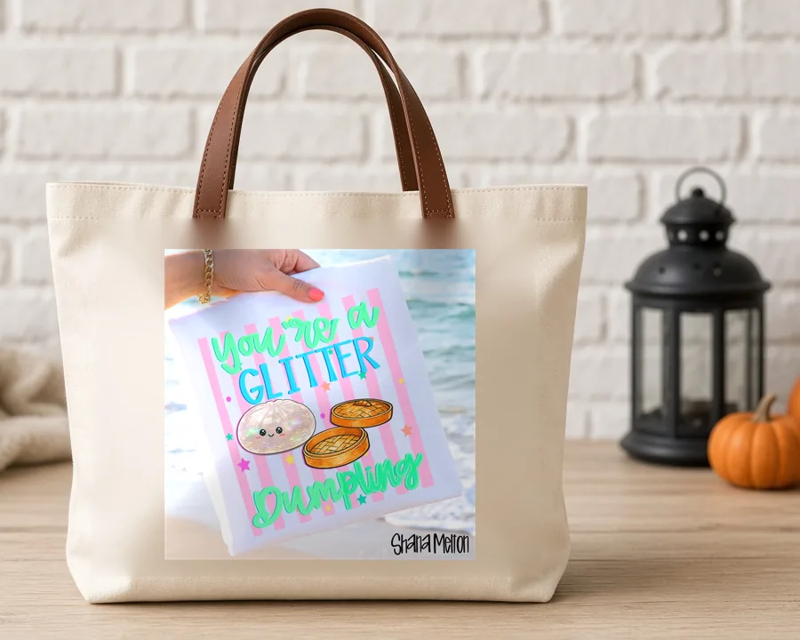 Youre Glitter in Dumplings PNG design on a canvas tote bag